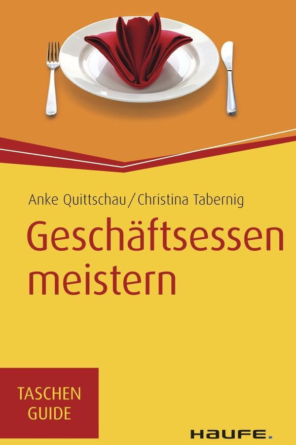 Geschäftsessen meistern (Haufe TaschenGuide) Kindle Edition