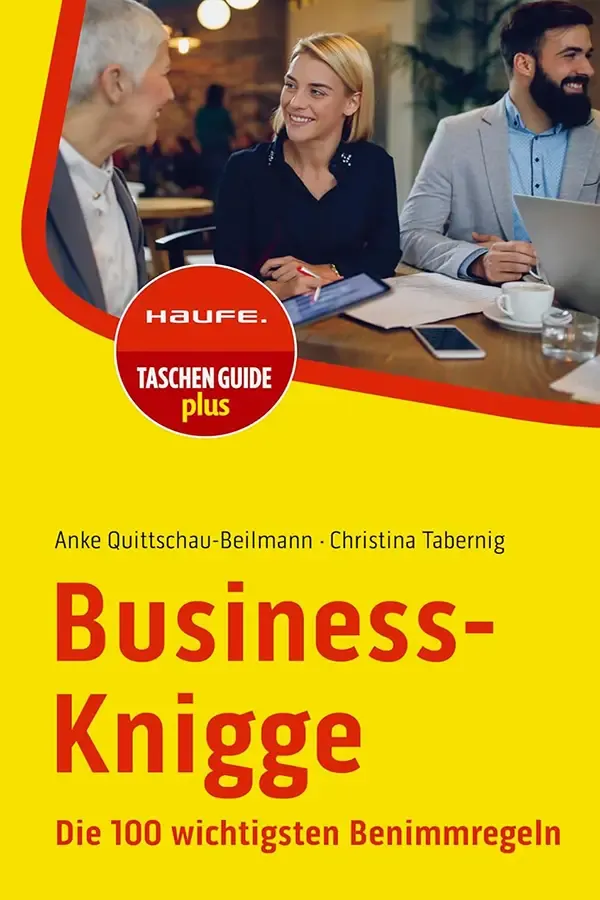 Business-Knigge: Die 100 wichtigsten Benimmregeln (Haufe TaschenGuide) - Taschenbuch - 22. Mai 2024